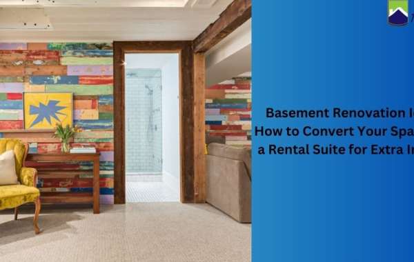 Basement Renovation Ideas: How to Convert Your Space into a Rental Suite for Extra Income